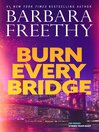 Burn Every Bridge (Thrilling FBI Romantic Suspense)